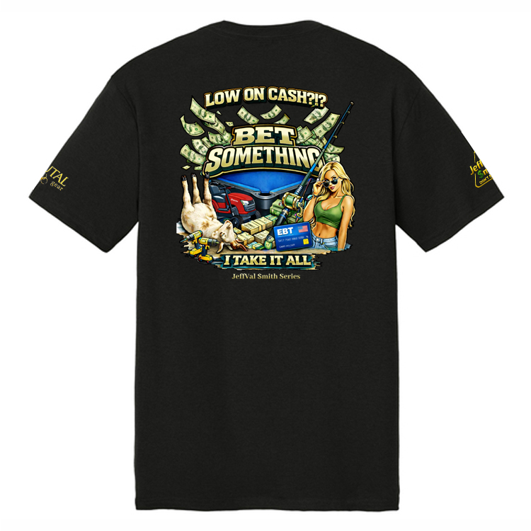 JVSST01 JeffVal Smith Series Bet Something Tee