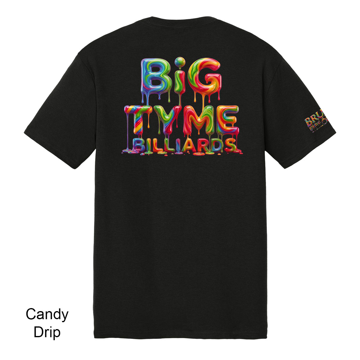 BTCD2026A Big Tyme Billiards Candy Drip Logo Tee